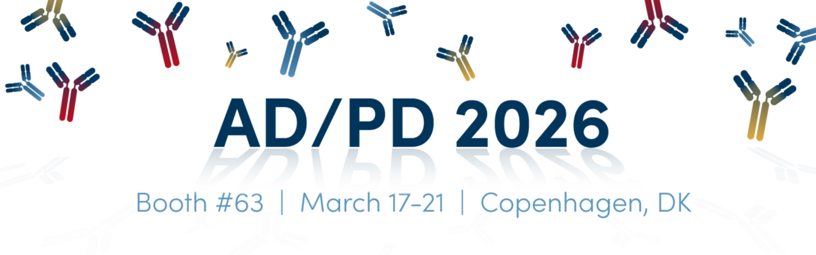 Image of antibodies. Text reads AD/PD 2026 Booth #63 | Mar 17 - 21 | Copenhagen, DK